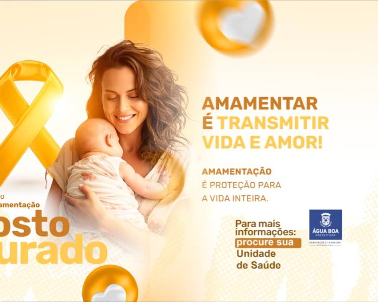 Agosto Dourado destaca os benefícios da amamentação para a saúde da criança e da mãe