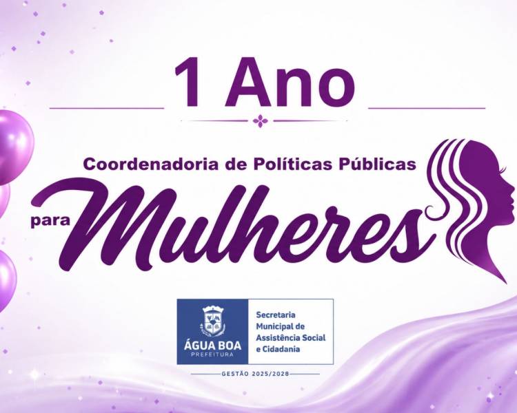 Coordenadoria de Políticas Públicas para Mulheres celebra um ano de atuação em Água Boa